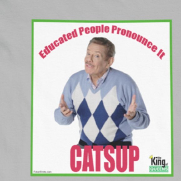 Arthur Spooner Catsup t-shirt - Ketchup shirt - King Of Queens - Picture 1 of 3
